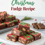 The Best Christmas Fudge Recipe
