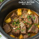Slow Cooker Garlic Butter Beef Recipe